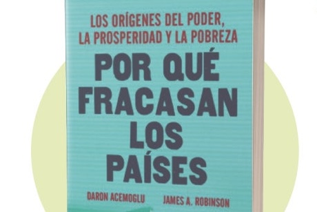 INSTITUCIONALIDAD Y CRECIMIENTO, CLAVES DEL LIBRO DE GANADORES DEL NOBEL DE ECONOMÍA​